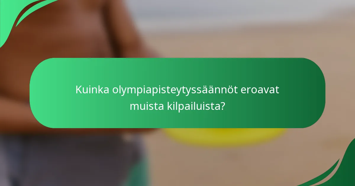 Kuinka olympiapisteytyssäännöt eroavat muista kilpailuista?